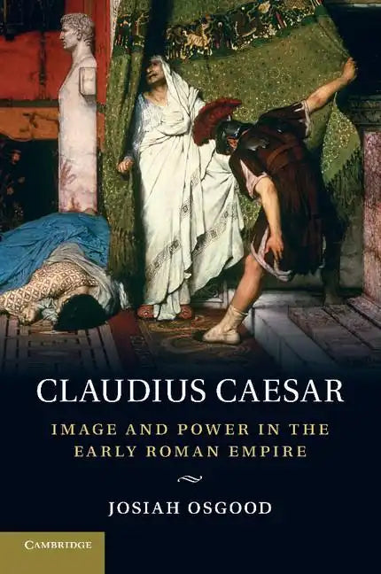 Claudius Caesar: Image and Power in the Early Roman Empire - Paperback