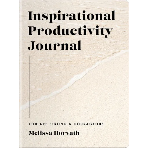 You Are Strong & Courageous: Inspirational Productivity Journal - Paperback