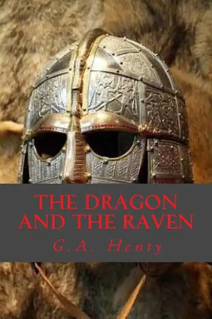 The Dragon and the Raven - Paperback