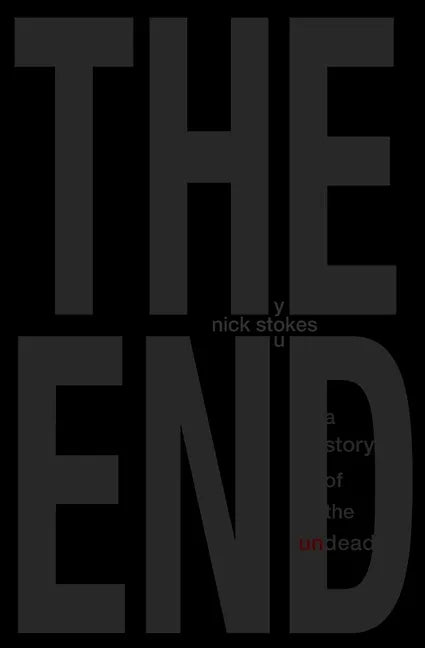 The End: a story of the undead - Paperback