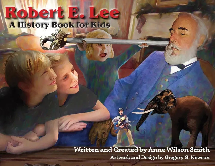 Robert E. Lee: A History Book for Kids - Paperback