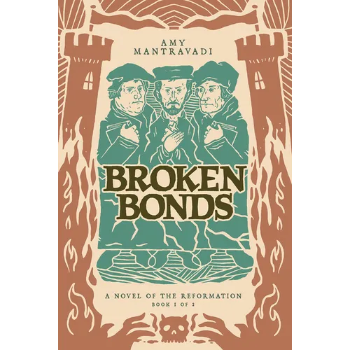 Broken Bonds: A Novel of the Reformation - Hardcover