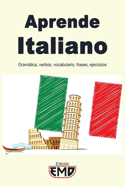 Aprende Italiano: Gramática, verbos, vocabulario, frases, ejercicios - Paperback