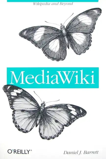 Mediawiki: Wikipedia and Beyond - Paperback