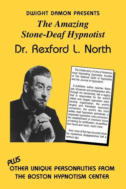 The Amazing Stone-Deaf Hypnotist - Dr. Rexford L. North - Paperback