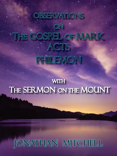 Observations on the Gospel of Mark, Acts, Philemon, with The Sermon on the Mount - Paperback