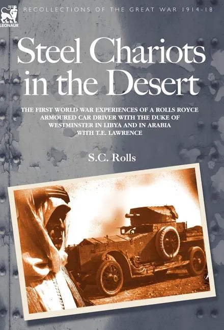 Steel Chariots in the Desert - Hardcover