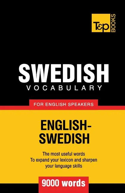Swedish vocabulary for English speakers - 9000 words - Paperback