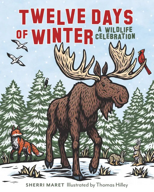 Twelve Days of Winter: A Wildlife Celebration - Hardcover