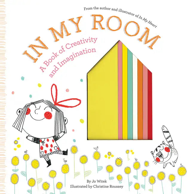 In My Room: A Book of Creativity and Imagination - Hardcover