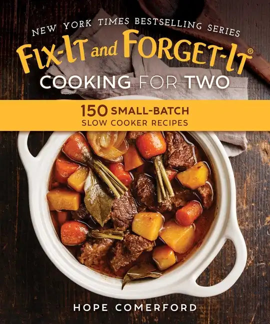 Fix-It and Forget-It Cooking for Two: 150 Small-Batch Slow Cooker Recipes - Paperback