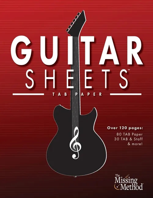 Guitar Sheets TAB Paper: Over 100 pages of Blank Tablature Paper, TAB + Staff Paper, & More - Paperback