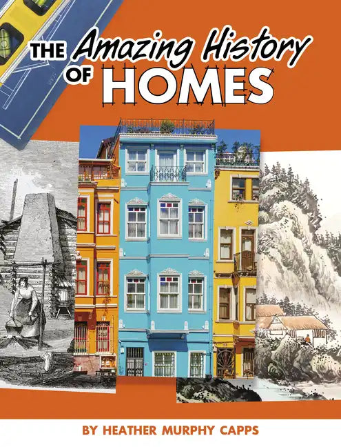 The Amazing History of Homes - Paperback