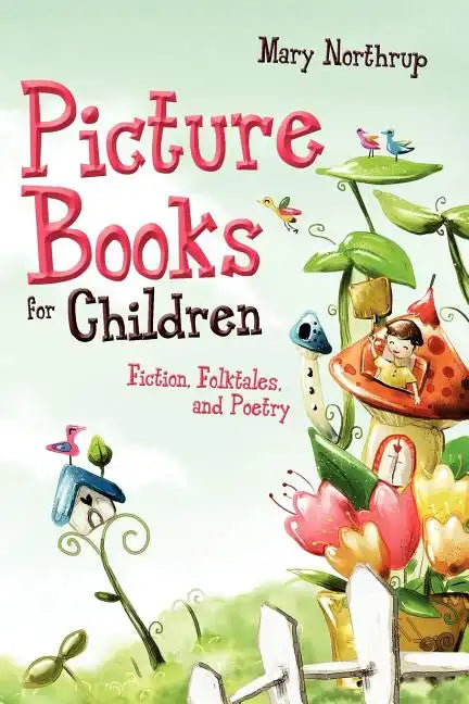 Picture Books for Children: Fiction, Folktales, and Poetry - Paperback
