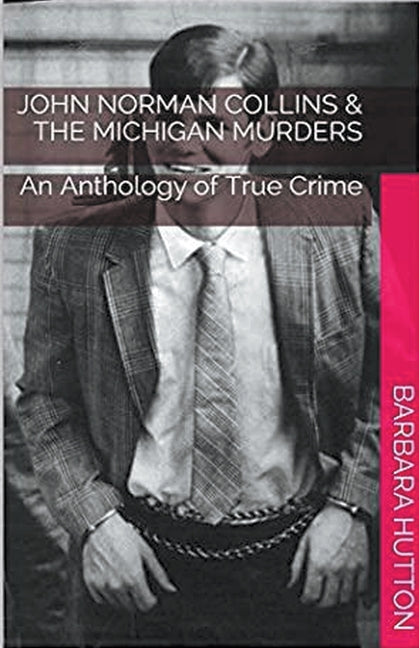 John Norman Collins & The Michigan Murders - Paperback