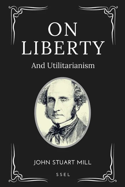 On Liberty: and Utilitarianism (Easy-to-read Layout) - Paperback