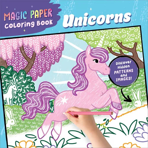 Magic Paper Coloring Book: Unicorns: Discover Hidden Patterns and Images! - Paperback