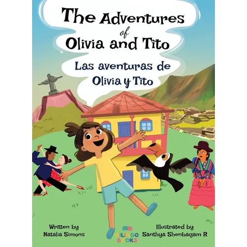The Adventures of Olivia and Tito / Las aventuras de Olivia y Tito - Hardcover