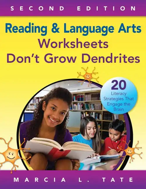 Reading and Language Arts Worksheets Don′t Grow Dendrites: 20 Literacy Strategies That Engage the Brain - Paperback
