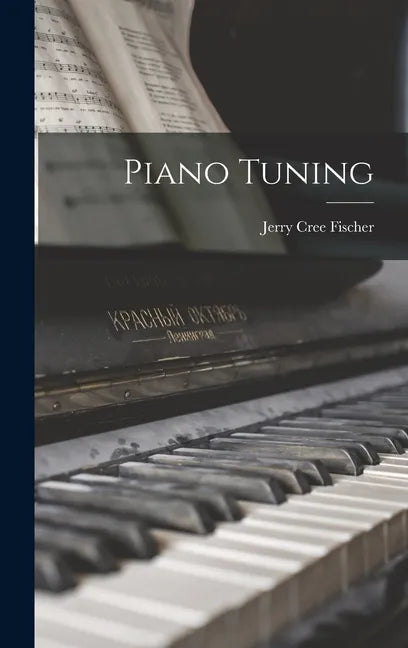 Piano Tuning - Hardcover