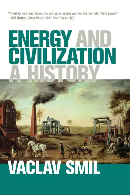 Energy and Civilization: A History - Paperback