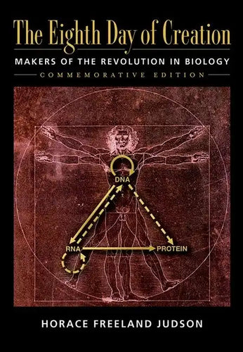 The Eighth Day of Creation: Makers of the Revolution in Biology, Commemorative Edition - Paperback