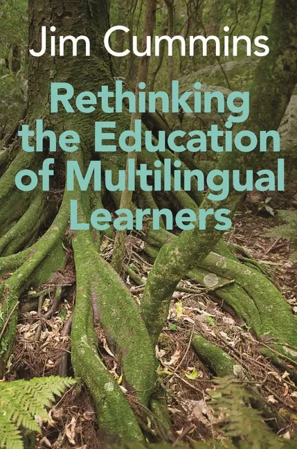 Rethinking the Education of Multilingual Learners: A Critical Analysis of Theoretical Concepts - Paperback