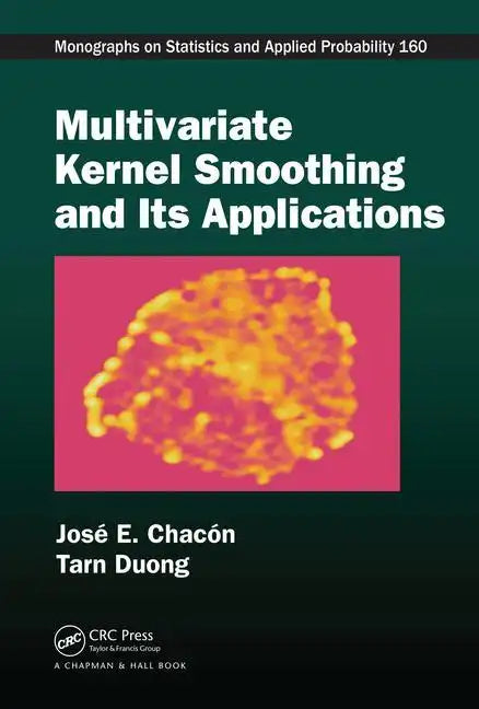 Multivariate Kernel Smoothing and Its Applications - Hardcover