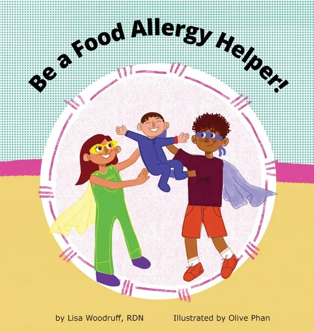 Be A Food Allergy Helper! - Hardcover