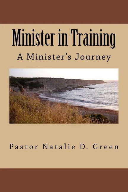 Minister in Training: A Minister's Journey - Paperback