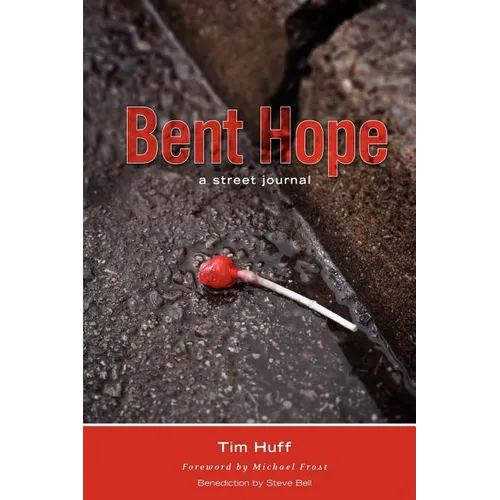 Bent Hope: A Street Journal - Paperback