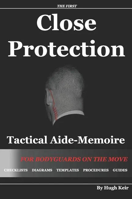 Cp Tam Close Protection Tactical Aide-Memoire: For Bodyguards on the Move - Paperback