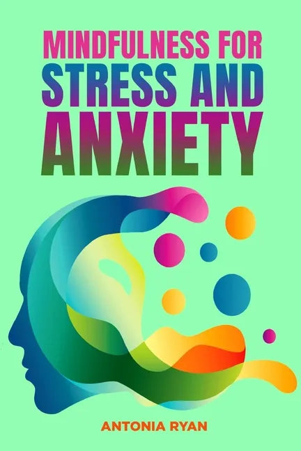 Mindfulness for Stress and Anxiety - Paperback