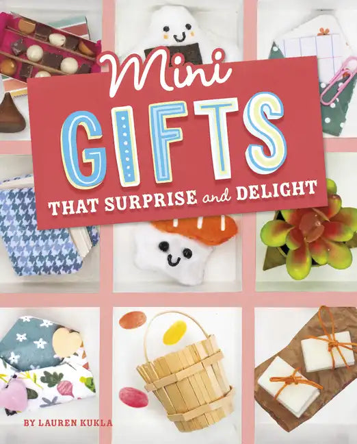 Mini Gifts That Surprise and Delight - Hardcover
