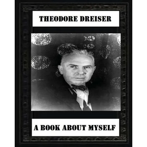 A book about myself (1922) by: Theodore Dreiser - Paperback