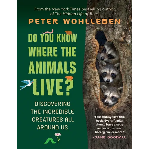 Do You Know Where the Animals Live?: Discovering the Incredible Creatures All Around Us - Paperback