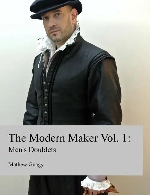 The Modern Maker: Men's 17th Century Doublets - Paperback