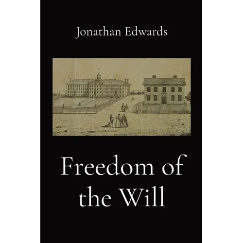 Freedom of the Will - Paperback