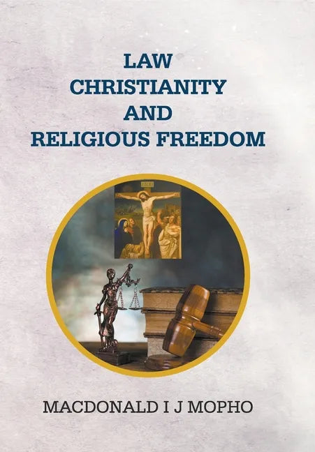 Law, Christianity and Religious Freedom - Hardcover