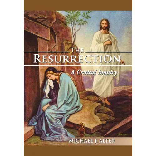 The Resurrection: A Critical Inquiry - Hardcover