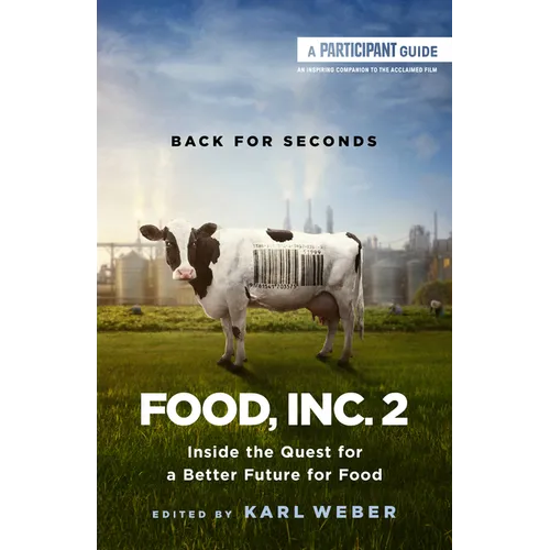 Food, Inc. 2: Inside the Quest for a Better Future for Food - Paperback