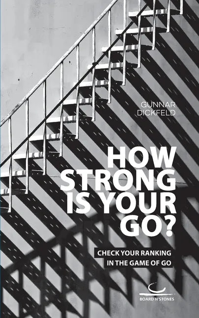 How Strong is Your Go?: Check Your Ranking in the Game of Go - Paperback