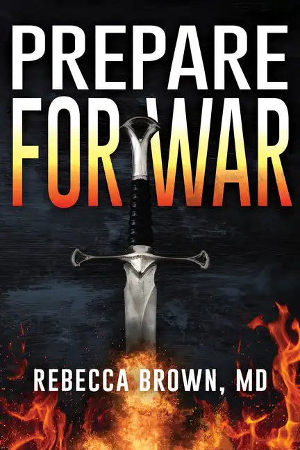 Prepare for War: A Manual for Spiritual Warfare - Paperback