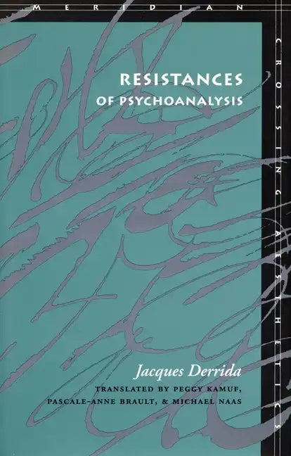 Resistances of Psychoanalysis - Paperback