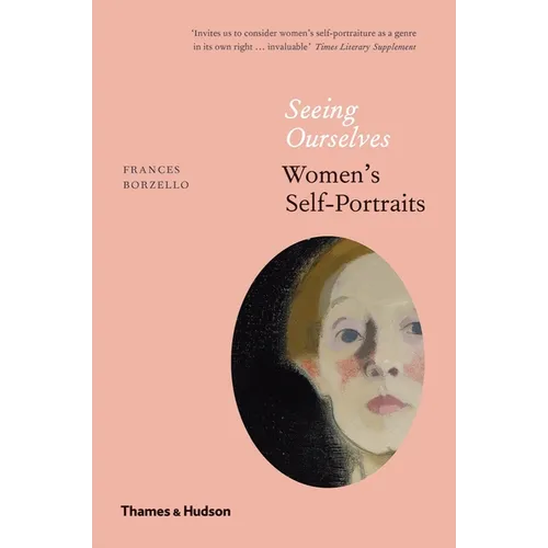 Seeing Ourselves: Women's Self-Portraits - Paperback