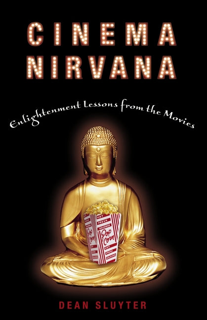 Cinema Nirvana: Enlightenment Lessons from the Movies - Paperback