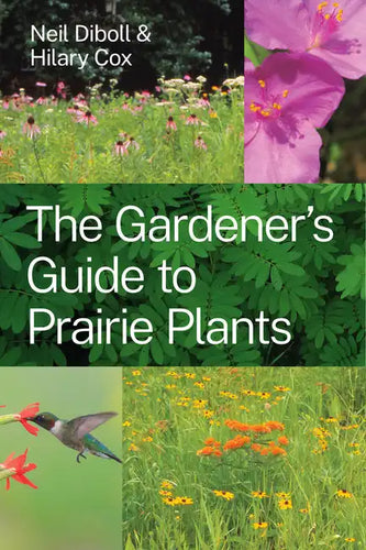 The Gardener's Guide to Prairie Plants - Paperback