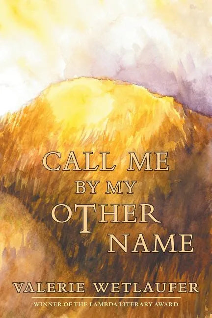 Call Me by My Other Name - Paperback