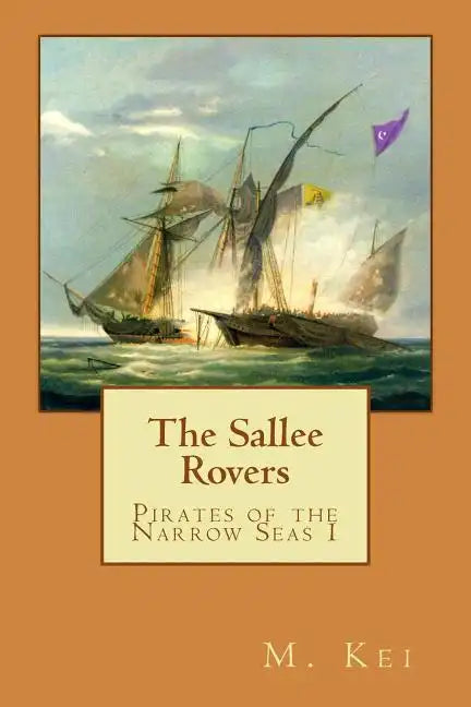 Pirates of the Narrow Seas 1: The Sallee Rovers - Paperback