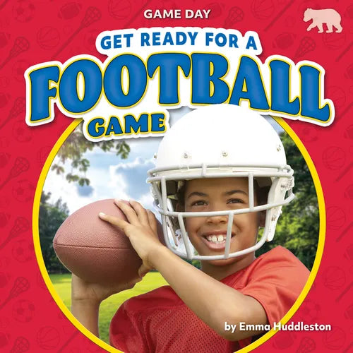 Get Ready for a Football Game - Library Binding